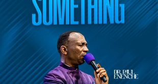Dr Paul Enenche Releases - 'Lord I Desire Something'