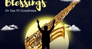 Dr Sax Releases New Single - 'Blessings' (feat. Goodness)