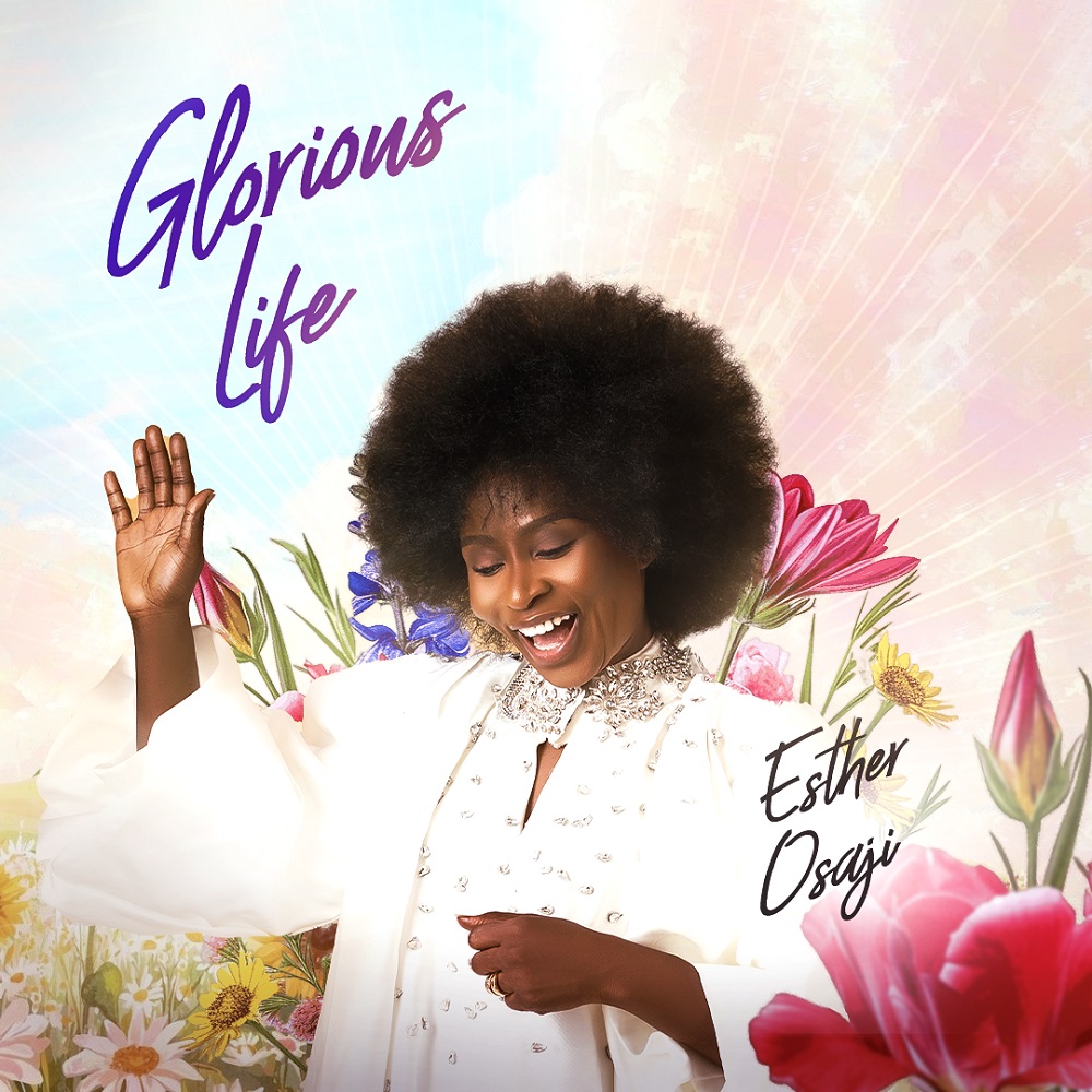 Esther Osaji Releases - 'Glorious Life'