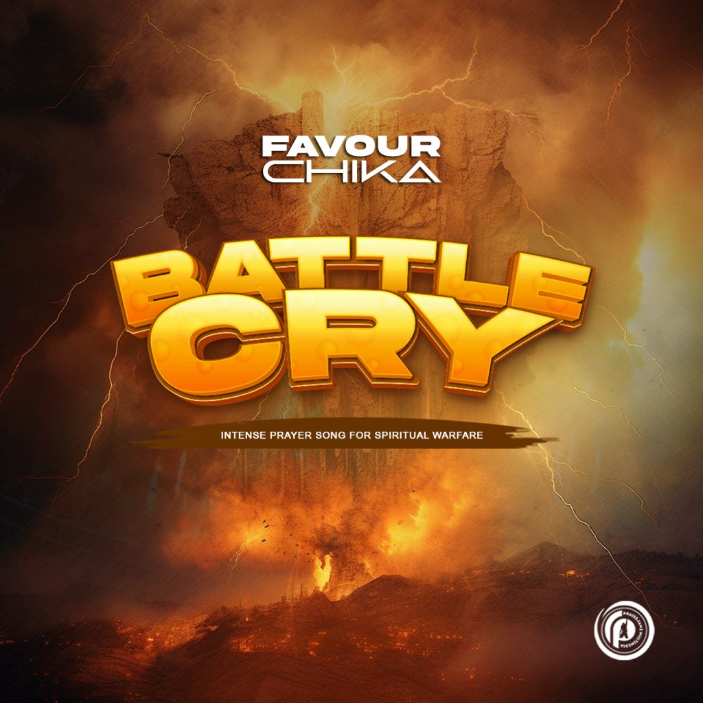 Favour Chika Releases "Battle Cry" – A Spirit-Stirring Prayer Anthem for Spiritual Warfare 