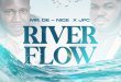 Mr. De-Nice Releases - 'River Flow' (feat. JFC)