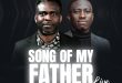 Onome Ovwori Releases - 'Song of My Father' (feat. Minister David Nkennor)
