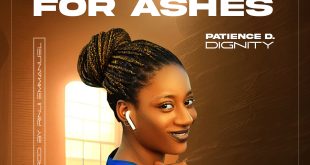 Patience D. Dignity Releases Her Debut Single – 'Beauty For Ashes'