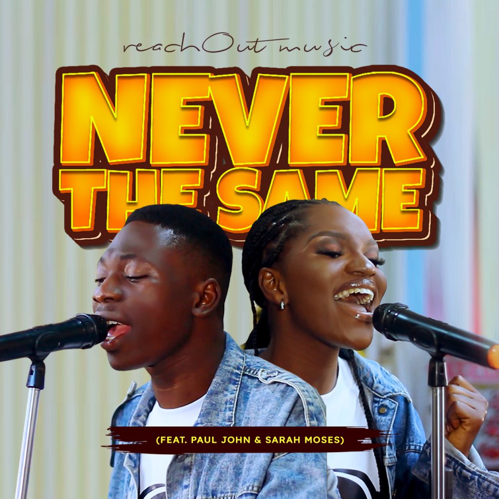 ReachOut Music - Never The Same (Living God) [Mp3 Download]