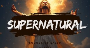 Sound Of Salem Releases - 'Supernatural' (feat. Godswill Oyor)